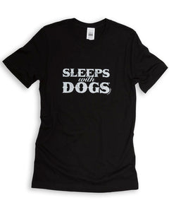 Sleeps With Dogs T-Shirt - Unisex
